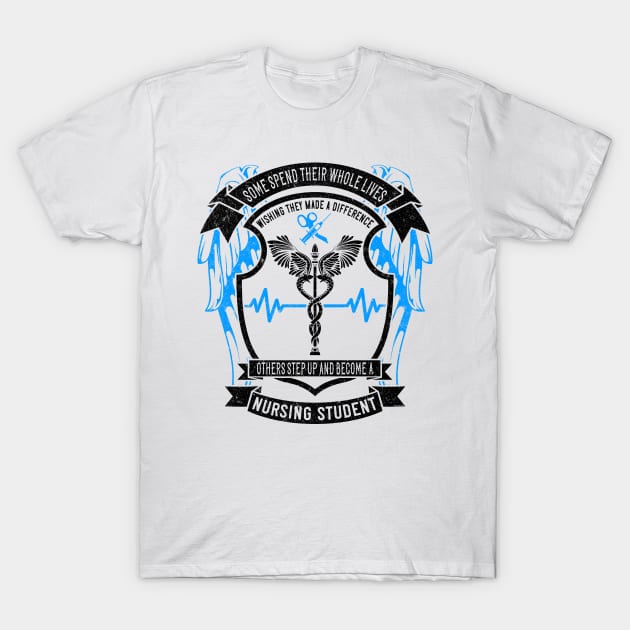 Funny Nursing Student Nurse Gift Idea T-Shirt by EmergentGear
